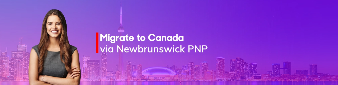 Newbrunswick Provincial Nominee Program | Y-Axis