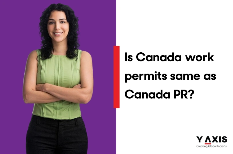 Canada work permit similar to Canada PR