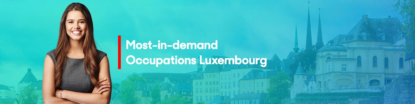 In demand occupations in Luxembourg