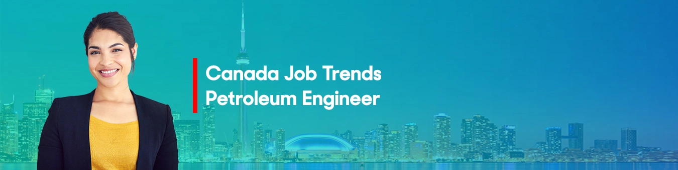 canada Job Trends Petroleum Engineer