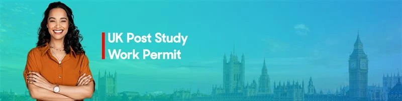 UK Post Study Work Permit