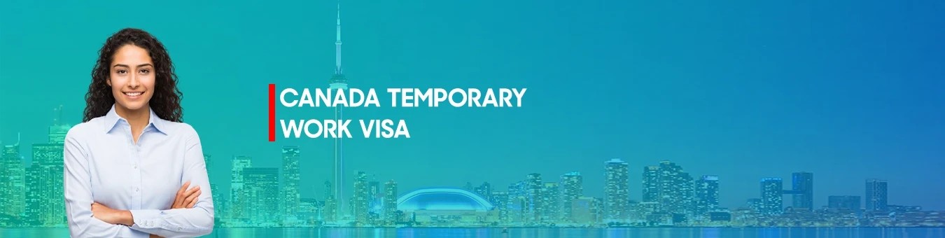 Canada temporary work visa