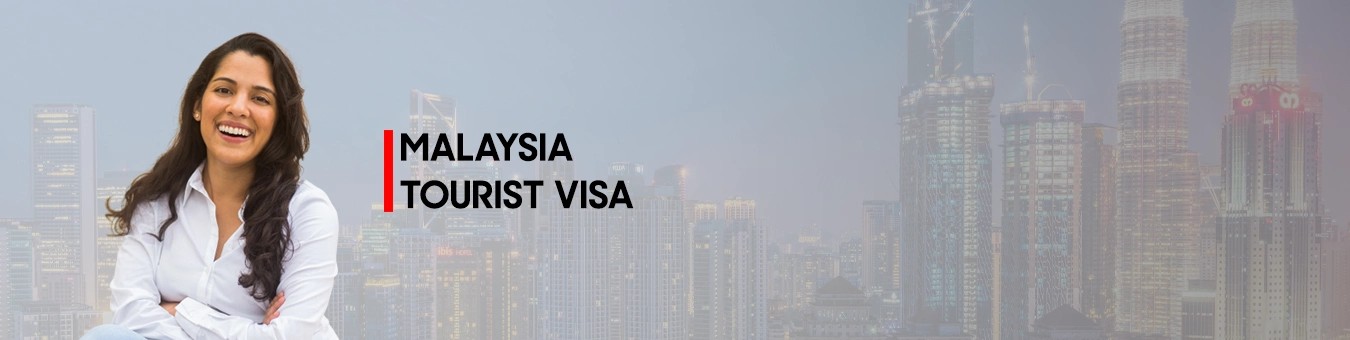 Malaysia Tourist Visa