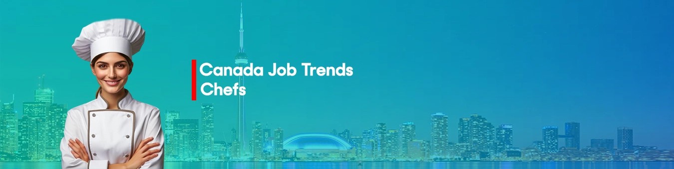 Canada Job Trends for Chefs