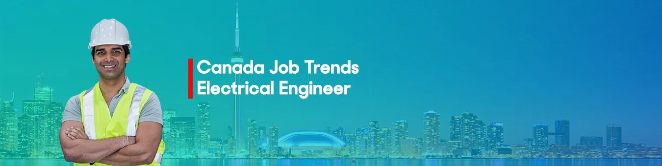 Electrical Engineer Job trends in Canada